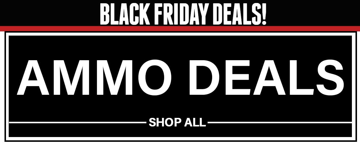 Shop Black Friday Ammo Deals